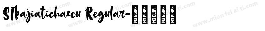 SIkajiatichaocu Regular字体转换
